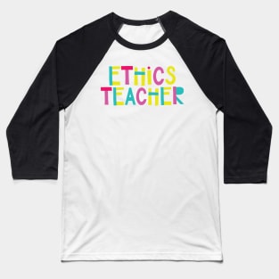 Ethics Teacher Gift Idea Cute Back to School Baseball T-Shirt